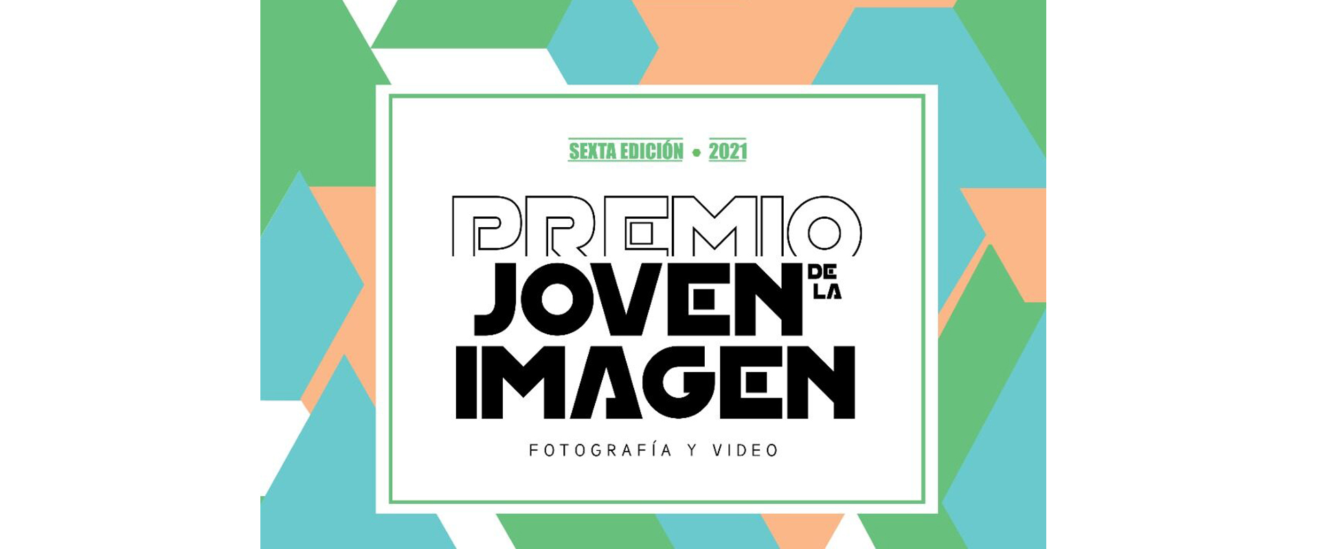Premio Joven de la Imagen, Fotograf&iacute;a y Video